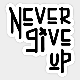 Never give up Sticker